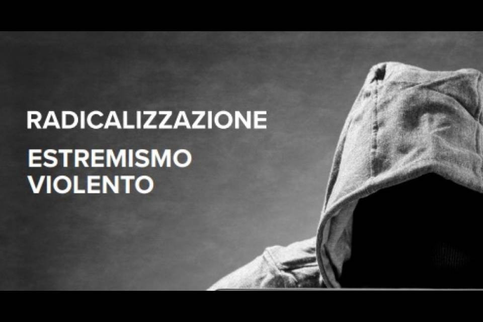 Estremismo violento, segnalati 15 casi in un anno
