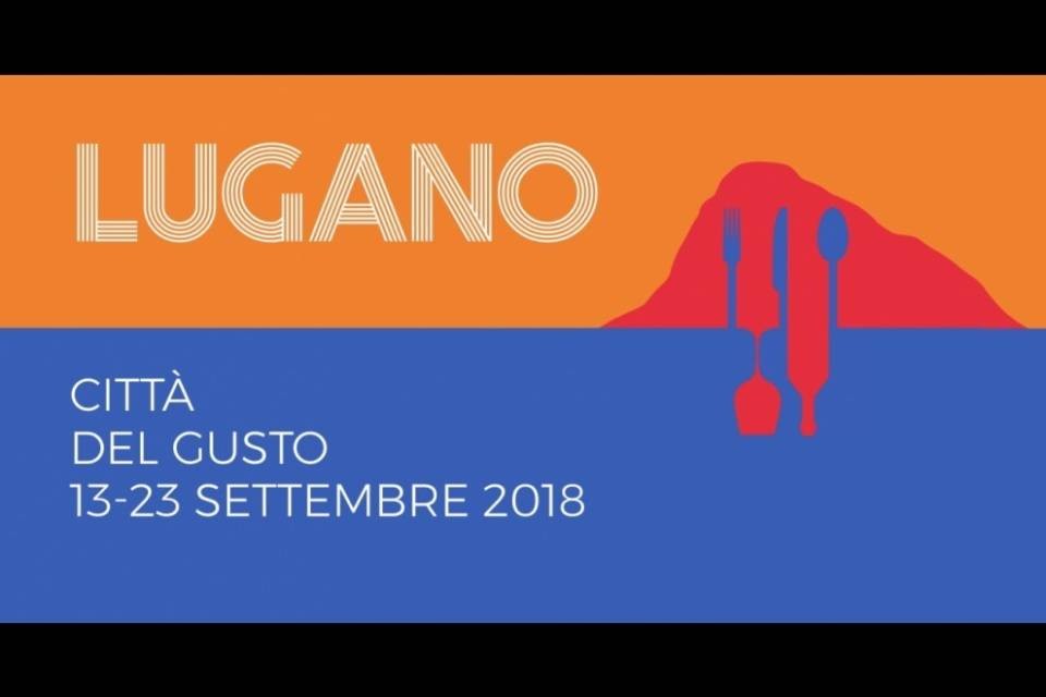 5 cose che dovete sapere su Lugano Città del Gusto!