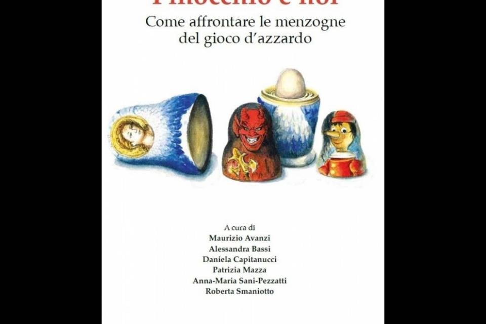 "Pinocchio e noi - Come affrontare le menzogne del gioco d’azzardo"